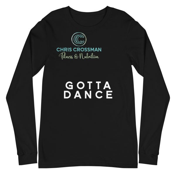 Unisex Long Sleeve Tee Gotta Dance