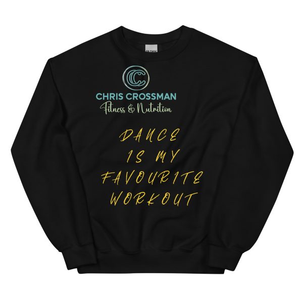 Unisex Sweatshirt Dance Is My Favourite Workout