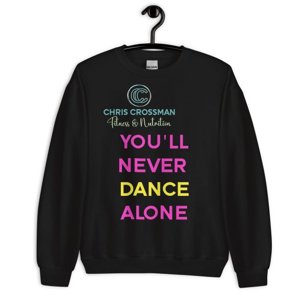 Unisex Sweatshirt You'll Never dance Alone