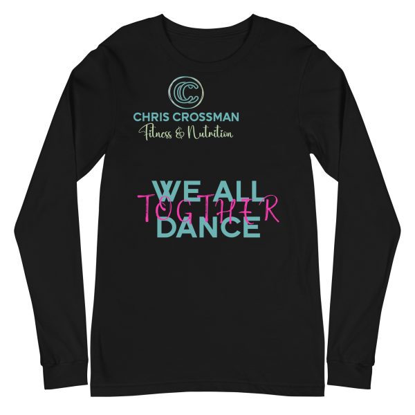 Unisex Long Sleeve Tee We All Dance Together