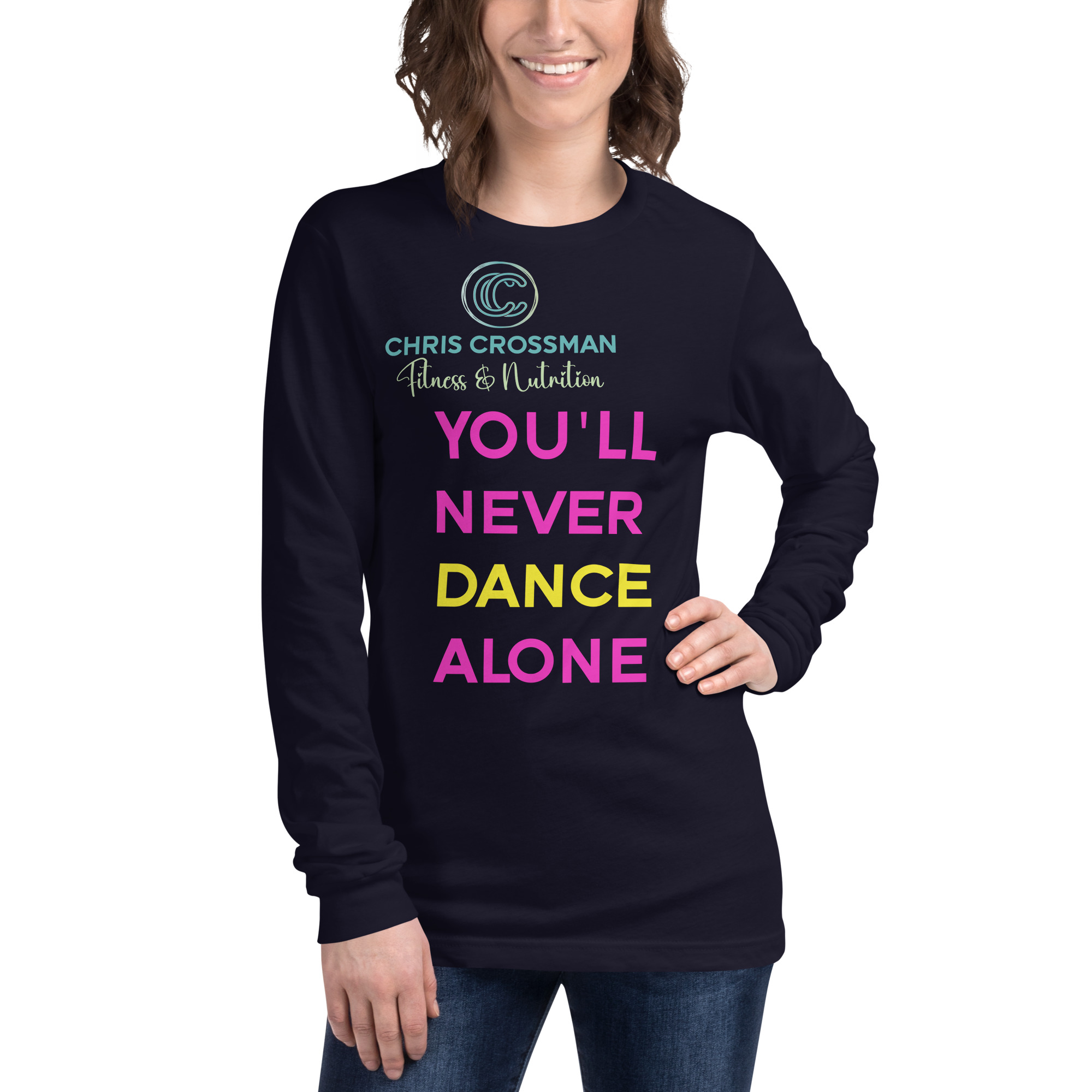 Unisex Long Sleeve Tee You'll Never Dance Alone
